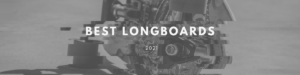 best-cheap-longboards-of-2019-image-0